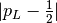 |p_L-\frac{1}{2}|