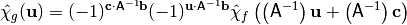 \walsh{\chi}_g(\vec{u}) = (-1)^{\vec{c} \cdot \matr{A}^{-1} \vec{b}} (-1)^{\vec{u} \cdot \matr{A}^{-1} \vec{b}} \walsh{\chi}_f\left( \left(  \matr{A}^{-1} \right) \vec{u} + \left(  \matr{A}^{-1} \right) \vec{c} \right)