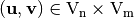 (\vec{u},\vec{v}) \in \gf{V_n} \times \gf{V_m}