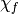 \chi_f