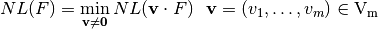 \crit{NL}(F)=\min_{\vec{v} \neq \vec{0}} \crit{NL}(\vec{v} \cdot F) \ \ \vec{v}=(v_1,\dots,v_m) \in \gf{V_m}