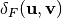 \delta_F(\vec{u},\vec{v})