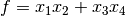 f = x_1x_2+x_3x_4