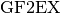 \gf{GF2EX}