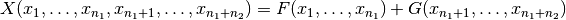 X(x_1,\ldots,x_{n_1},x_{n_1+1},\ldots,x_{n_1+n_2}) = F(x_1,\ldots,x_{n_1})+G(x_{n_1+1},\ldots,x_{n_1+n_2})