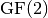 \gf{GF(2)}