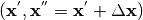 (\vec{x}^{'}, \vec{x}^{''} = \vec{x}^{'}+\Delta \vec{x})