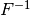 F^{-1}