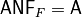 \matr{ANF}_F = \matr{A}