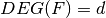 \crit{DEG}(F)=d