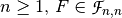 n \geq 1$, $F \in \funct{F}_{n,n}