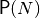 \set{P}(N)