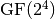 \gf{GF(2^4)}