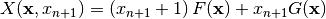 X(\vec{x},x_{n+1}) =\left( x_{n+1}+1 \right) F(\vec{x})+ x_{n+1} G(\vec{x})
