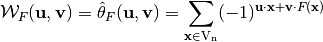 \W_F(\vec{u}, \vec{v}) = \walsh{\theta}_F(\vec{u}, \vec{v}) = \sum_{\vec{x} \in \gf{V_n}} (-1)^{\vec{u} \cdot \vec{x} + \vec{v} \cdot F(\vec{x})}