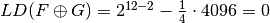 \crit{LD}(F \oplus G) =2^{12-2}-\frac{1}{4} \cdot 4096 = 0