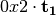 0x2 \cdot \vec{t_1}