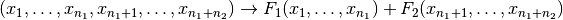 (x_1,\ldots,x_{n_1},x_{n_1+1},\ldots,x_{n_1+n_2}) \rightarrow F_1(x_1,\ldots,x_{n_1})+ F_2(x_{n_1+1},\ldots,x_{n_1+n_2})