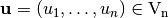 \vec{u} = (u_1, \ldots, u_n) \in \gf{V_n}
