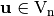 \vec{u} \in \gf{V_n}