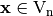 \vec{x} \in \gf{V_n}