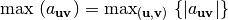 \max \ (a_{\vec{u}\vec{v}})= \max_{(\vec{u},\vec{v})}\ \{|a_{\vec{u}\vec{v}}|\}